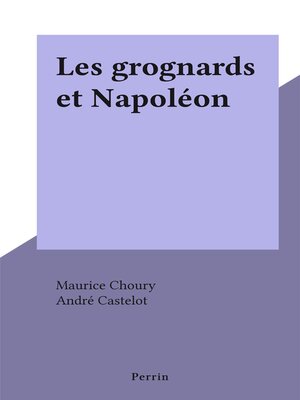cover image of Les grognards et Napoléon